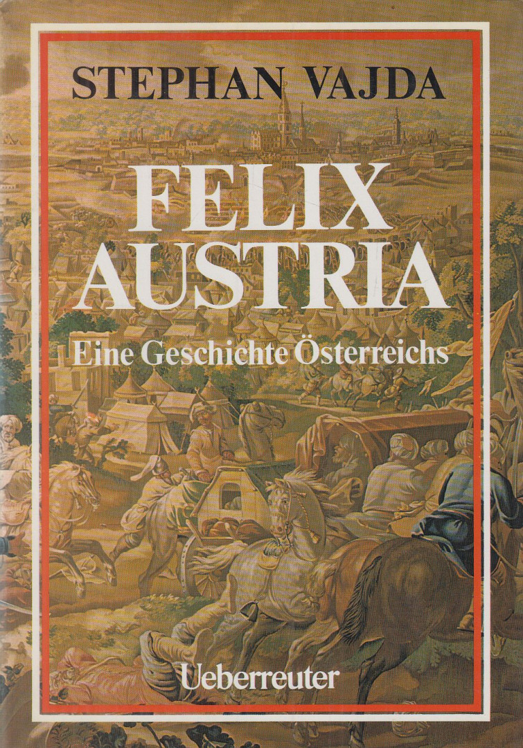 Vajda, Stephan - Felix Austria [antikvár]