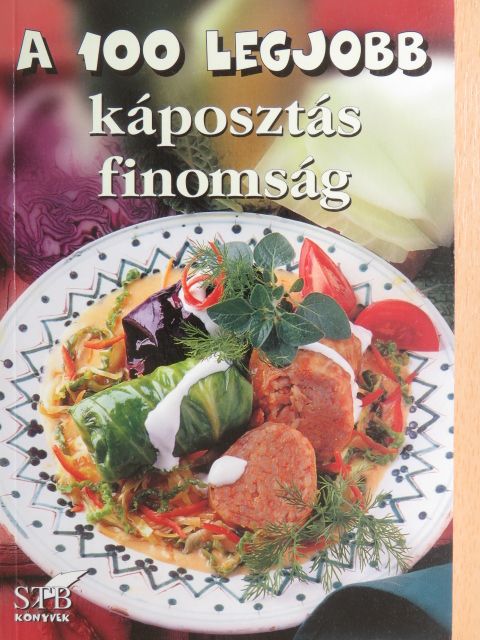 A 100 legjobb káposztás finomság [antikvár]