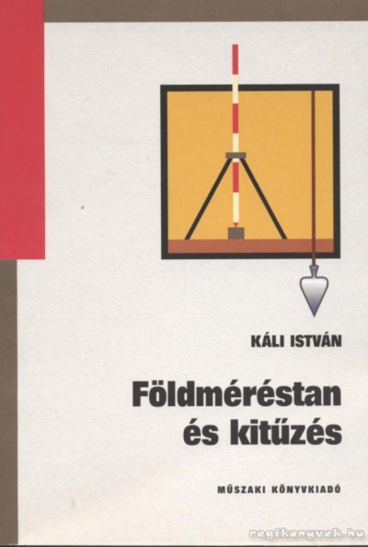 Káli István - Földméréstan és kitűzés [antikvár]
