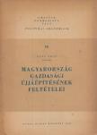 Gerő Ernő - Magyarország gazdasági újjáépítésének feltételei [antikvár]
