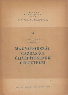 Gerő Ernő - Magyarország gazdasági újjáépítésének feltételei [antikvár]