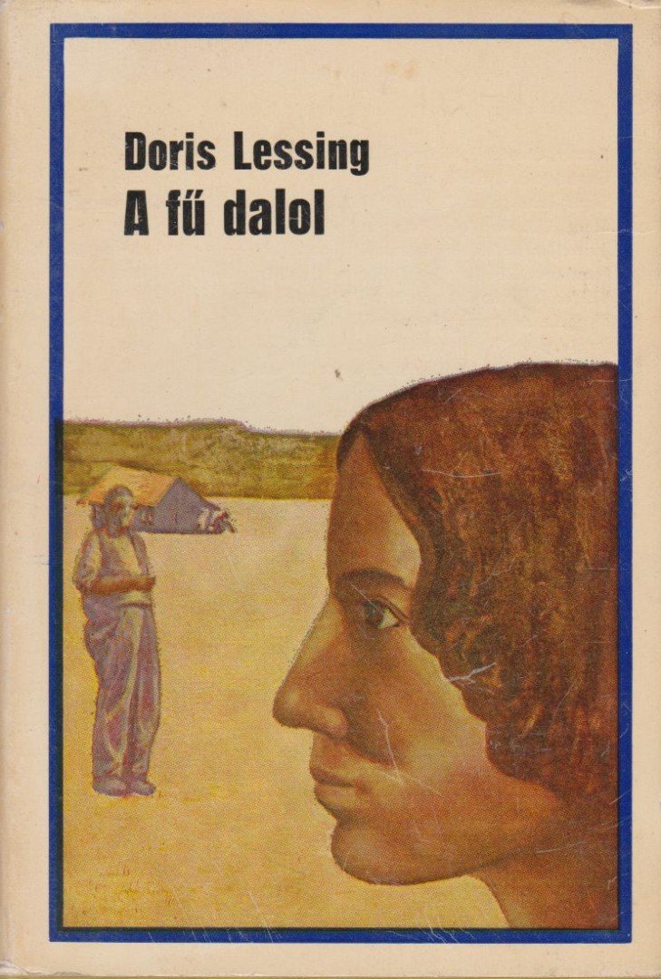 Doris Lessing - A fű dalol [antikvár]