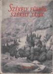 KÁDÁR LÁSZLÓ - Székely fürdők, székely tájak [antikvár]