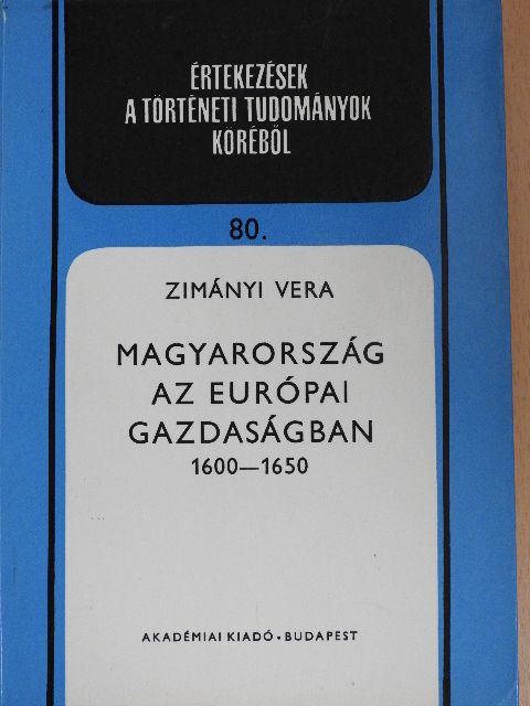 Zimányi Vera - Magyarország az európai gazdaságban [antikvár]