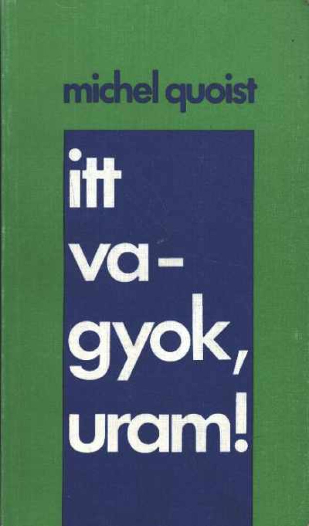 Michel Quoist - Itt vagyok, uram! [antikvár]