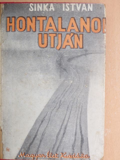 Sinka István - Hontalanok útján [antikvár]