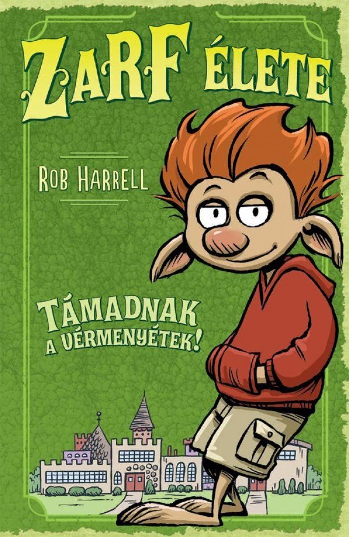Rob Harrell - Zarf élete 1. - Támadnak a vérmenyétek! [antikvár]