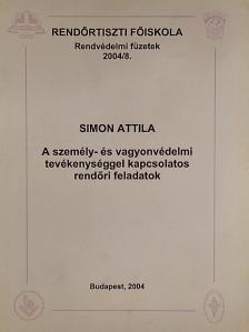 Dr. Simon Attila - A személy- és vagyonvédelmi tevékenységgel kapcsolatos rendőri feladatok [antikvár]