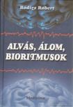 Bódizs Róbert - Alvás, álom, bioritmusok [antikvár]