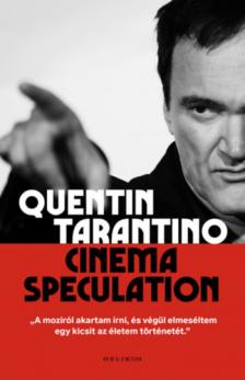 Quentin Tarantino - Cinema Speculation [antikvár]