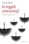 Catherine Gildiner - Jó reggelt, Szörnyeteg! [eKönyv: epub, mobi]