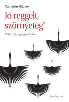 Catherine Gildiner - Jó reggelt, Szörnyeteg! [eKönyv: epub, mobi]