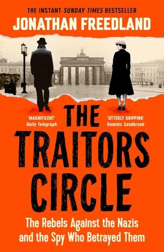 Jonathan Freedland - The Traitors Circle: The Instant Sunday Times Bestseller