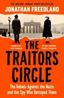 Jonathan Freedland - The Traitors Circle: The Instant Sunday Times Bestseller