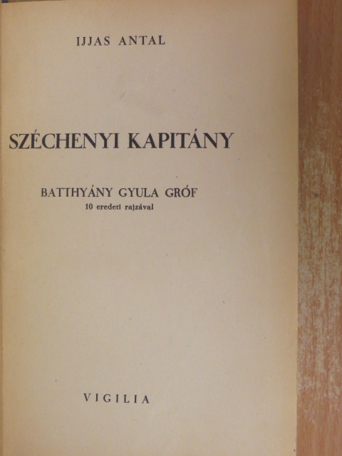 Ijjas Antal - Széchenyi kapitány [antikvár]