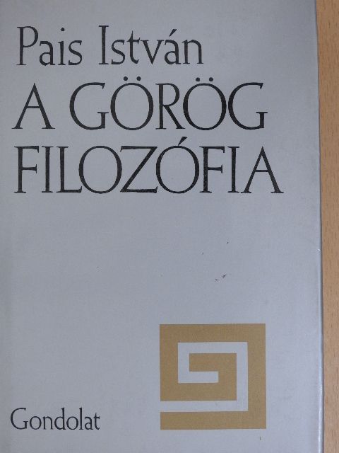 Pais István - A görög filozófia [antikvár]