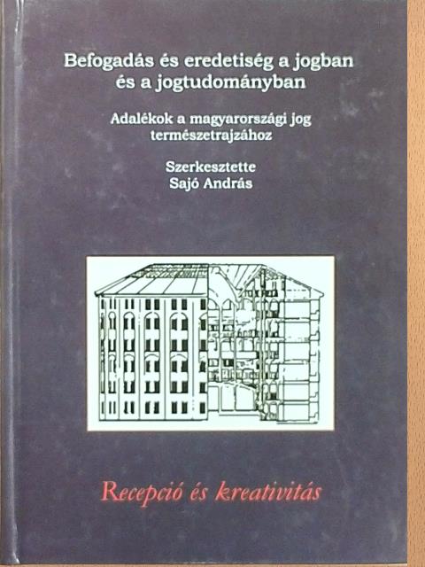 Földi András - Befogadás és eredetiség a jogban és a jogtudományban [antikvár]