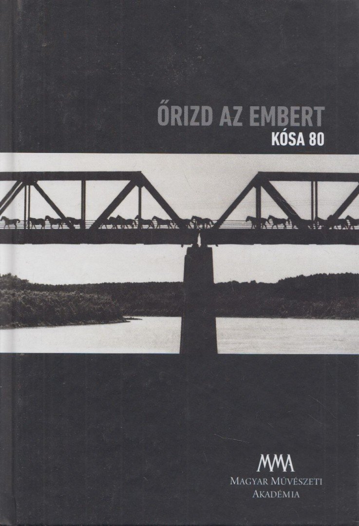 Pörös Géza - Őrizd az embert - Kósa 80 - Pörös Géza tanulmányával - DVD-melléklettel - Portréfilm Kósa Ferenc filmrendezőről [antikvár]