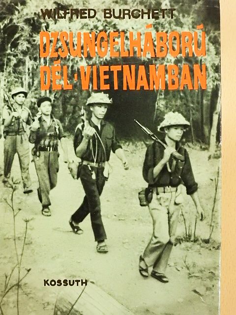 Wilfred Burchett - Dzsungelháború Dél-Vietnamban [antikvár]