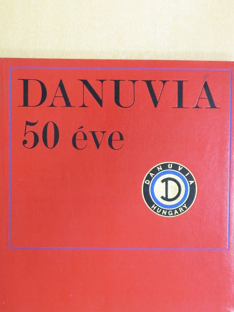 Gáspár Ferenc - Danuvia 50 éve [antikvár]