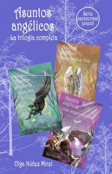 Lourdes Vidal Olga Núnez Miret, - Asuntos angélicos. Trilogía completa [eKönyv: epub, mobi]