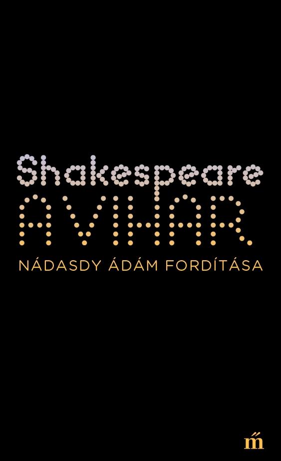 Shakespeare, William - A vihar - Nádasdy Ádám fordítása