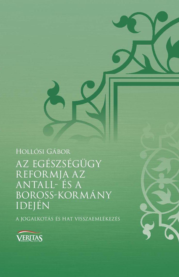 Hollósi Gábor - Az egészségügy reformja az Antall- és a Boross-kormány idején