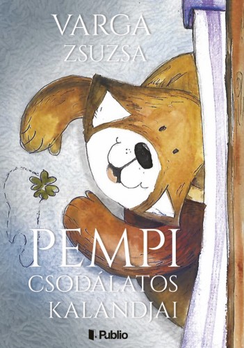 Zsuzsa Ótottné Varga - Pempi csodálatos kalandjai [eKönyv: epub, mobi]