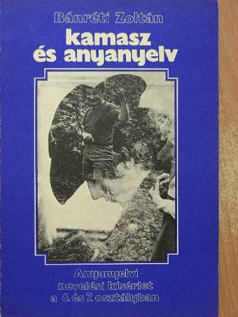 Bánréti Zoltán - Kamasz és anyanyelv [antikvár]