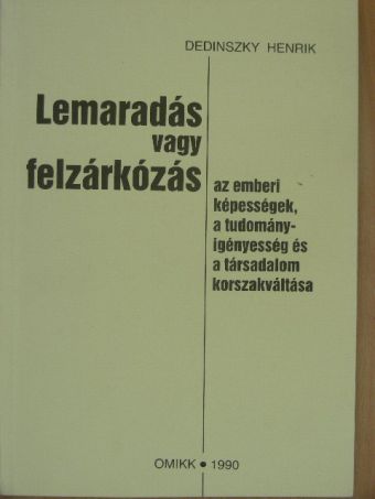 Dedinszky Henrik - Lemaradás vagy felzárkózás [antikvár]