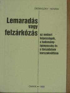 Dedinszky Henrik - Lemaradás vagy felzárkózás [antikvár]