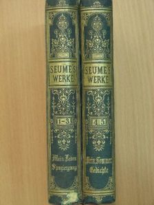 J. H. Seume - Seume's Werke I-V./Prosaische und poetische Werke [antikvár]