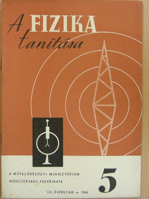 Berzsenyi Ferenc - A fizika tanítása 1964/5. [antikvár]