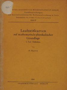H. Martin - Laufzeitkurven auf mathematisch-physikalischer Grundlage I. [antikvár]