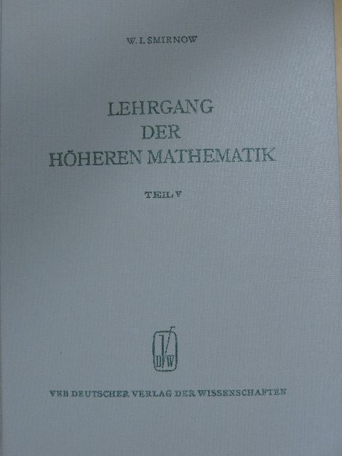 W. I. Smirnow - Lehrgang der höheren Mathematik V. [antikvár]
