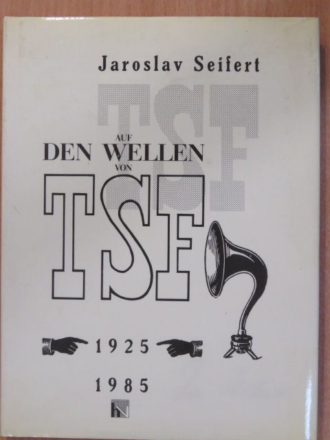 Jaroslav Seifert - Auf den Wellen von TSF 1925-1985 [antikvár]