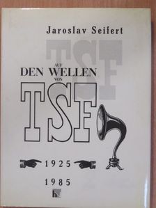 Jaroslav Seifert - Auf den Wellen von TSF 1925-1985 [antikvár]