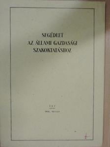 Dr. Pásztor József - Segédlet az állami gazdasági szakoktatáshoz 1959. február [antikvár]