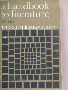 Addison Hibbard - A Handbook to Literature [antikvár]
