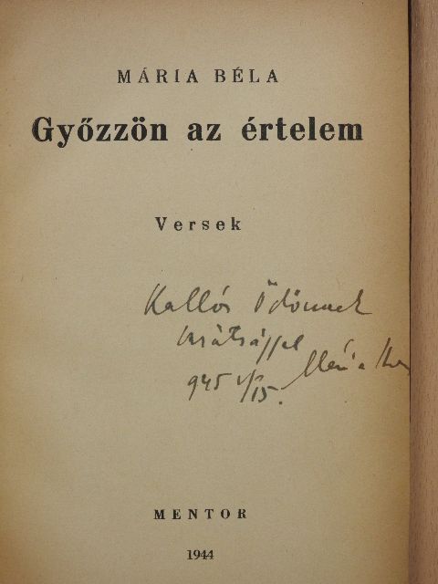 Mária Béla - Győzzön az értelem (dedikált, számozott példány) [antikvár]