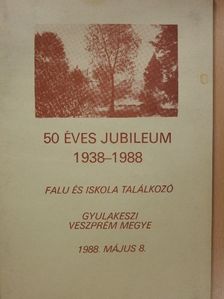 Illés Mária - 50 éves jubileum 1938-1988 (dedikált példány) [antikvár]