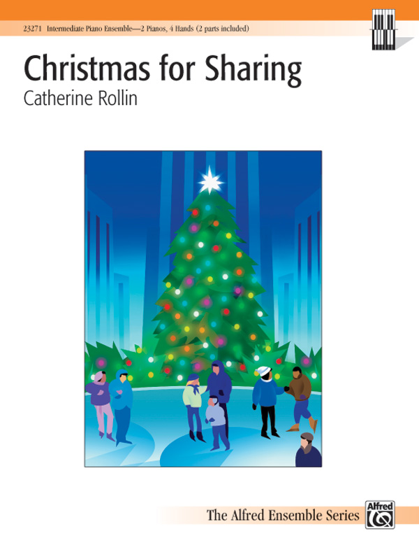 ROLLIN, CATHERINE - CHRISTMAS FOR SHARING FOR 2 PIANOS, 4 HANDS