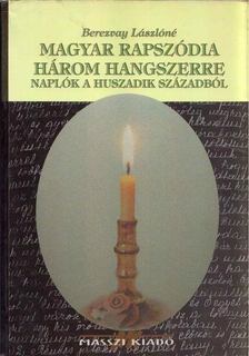 BEREZVAY LÁSZLÓNÉ - Magyar rapszódia három hangszerre [antikvár]