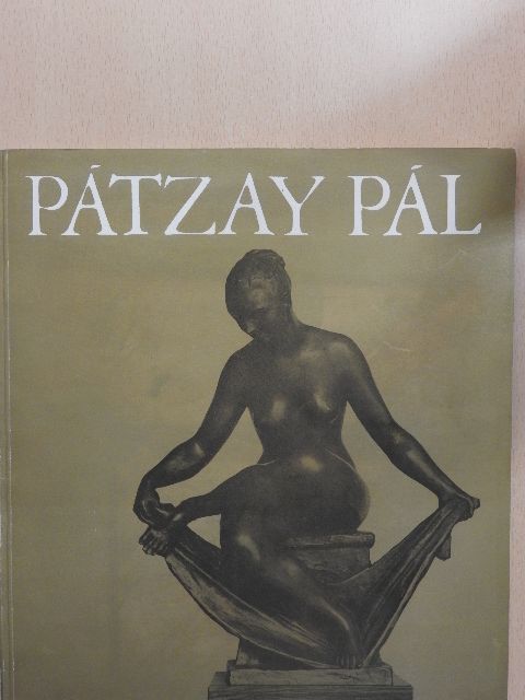 Dr. Pogány Ö. Gábor - Pátzay Pál szobrászművész kiállítása [antikvár]