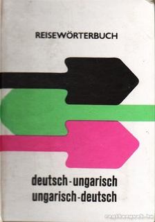 Mentlné Láng Ilona (szerk.), Skripecz Sándor (szerk.), Magay Tamás (szerk.), Rátz Ottó (szerk.), Végh Béla (szerk.) - Reisewörterbuch deutsch - ungarisch ungarish-deutsch / Útiszórár magyar-német német - magyar [antikvár]