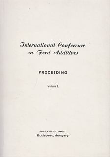 Szentmihályi Sándor - International conference on feed additives [antikvár]