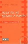 Bencsik Klára, Mák Erzsébet - Hogy fel ne menjen a pumpa! [antikvár]