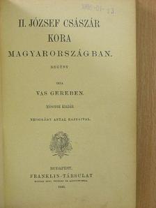 Vas Gereben - II. József császár kora Magyarországban [antikvár]