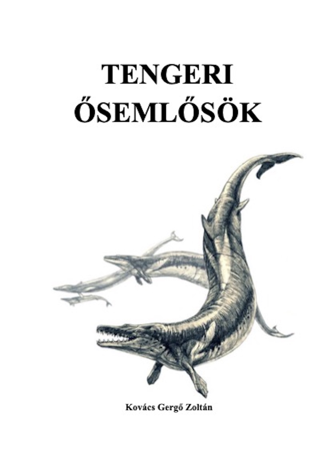 Gergő Zoltán Kovács - Tengeri Ősemlősök [eKönyv: epub, mobi]