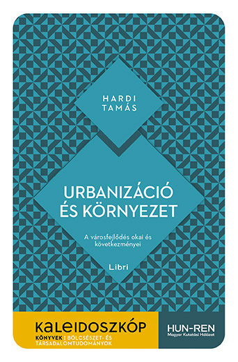 Hardi Tamás - Urbanizáció és környezet